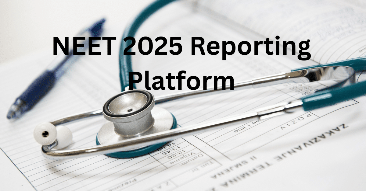 NEET 2025 Reporting Platform