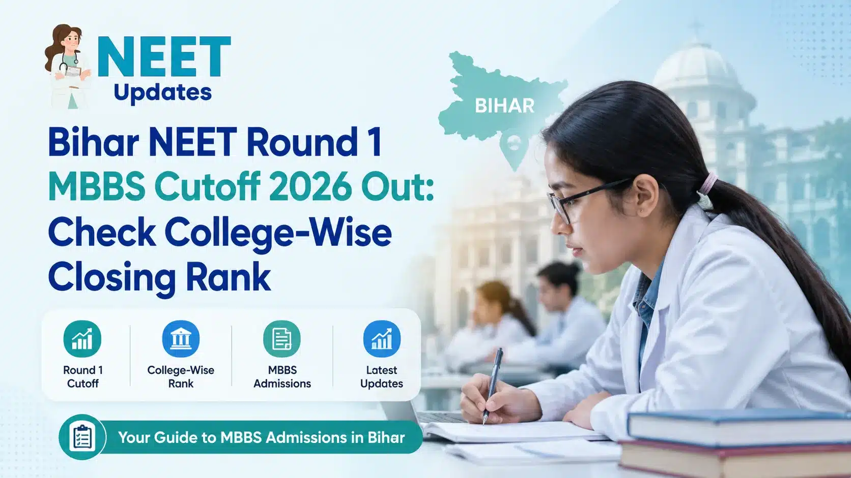 Bihar NEET Round 1 MBBS Cutoff 2026 Out: Check College-Wise Closing Rank | Neet Updates Bihar NEET UG Round 1 MBBS Cutoff 2026