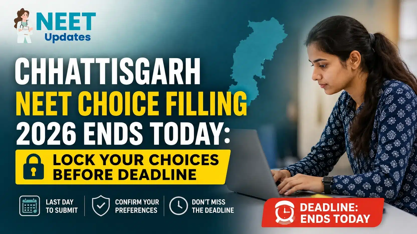 Chhattisgarh NEET Choice Filling 2026 Ends Today: Lock Your Choices Before Deadline | Neet Updates Chhattisgarh NEET UG Choice Filling 2026