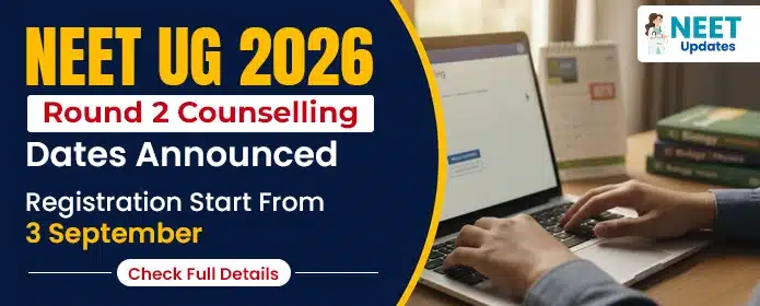 NEET UG 2026 Round 2 Counselling