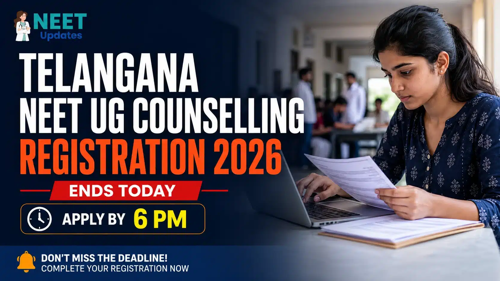 Telangana NEET UG Counselling Registration 2026 Ends Today: Apply by 6 PM | Neet Updates Telangana NEET UG Counselling Registration 2026
