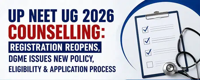 UP NEET UG Counselling 2026 Registration Reopens