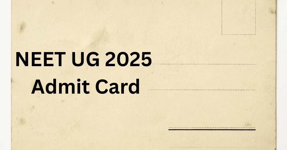 NEET UG 2025 Admit Card