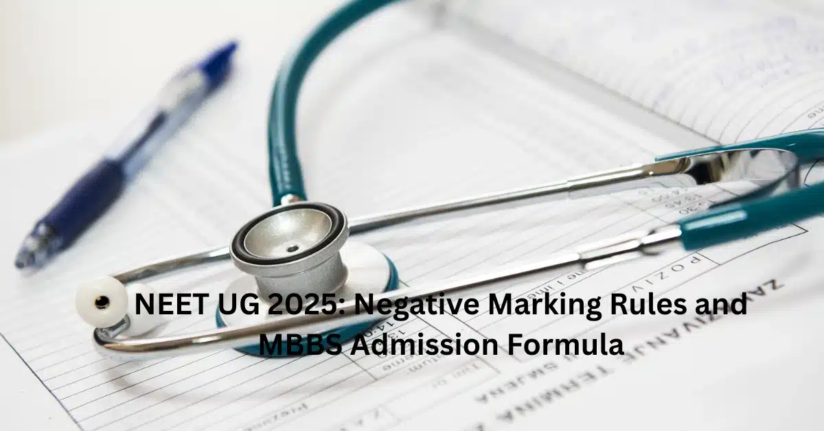 NEET UG 2026 Negative Marking Rules and MBBS Admission Formula