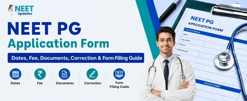 NEET PG Application Form 2026: Dates, Fee, Documents, Correction & Form Filling Guide | Neet Updates NEET PG Application From