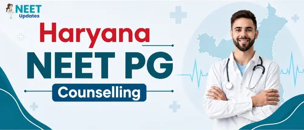 Haryana NEET PG Counselling 2026: Registration, Seat Allotment & Cutoff Details | Neet Updates Haryana NEET PG Counselling