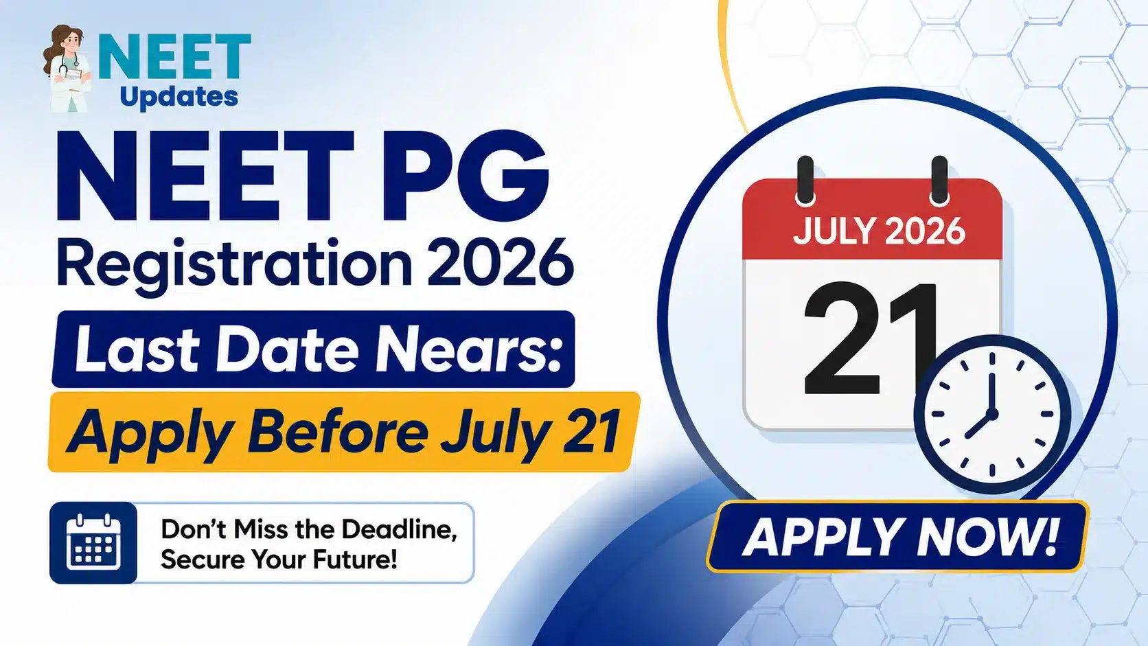 NEET PG Registration 2026 Last Date Nears: Apply Before July 21 | Neet Updates NEET PG Registration 2026