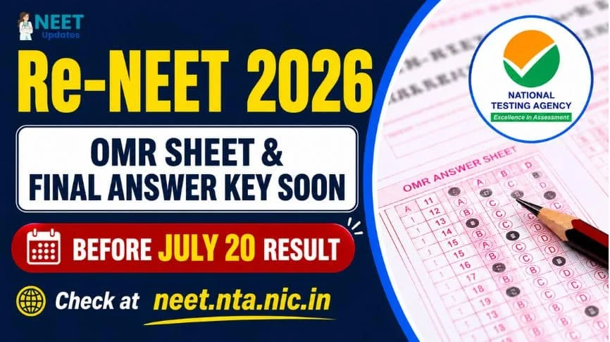 Re NEET 2026 OMR Sheet & Final Answer Key Soon at neet.nta.nic.in Before July 20 Result | Neet Updates ReNEET 2026 OMR Sheet