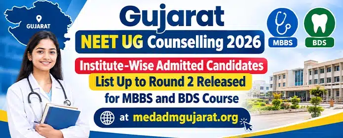 Gujarat NEET UG Round 2 Admitted Candidates List 2026