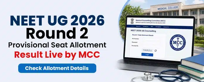 MCC NEET UG Round 2 Provisional Result 2026