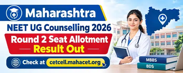 Maharashtra NEET UG Round 2 Seat Allotment Result 2026