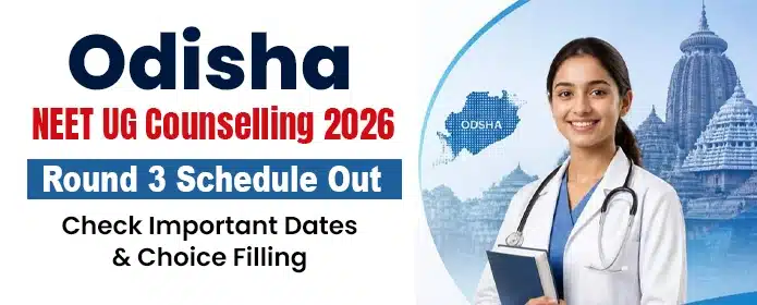 Odisha NEET UG Round 3 Schedule 2026